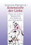 Botenstoffe der Liebe: �ber das innige Verh�ltnis von Geruch und Sexualit�t