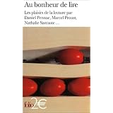 Au bonheur de lire: Les plaisirs de la lecturepar Collectifs