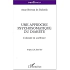 Une approche psychosomatique du diabete; l'identit� en souffrance by  Anne Bertran de Balanda