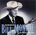 The Very Best of Bill Monroe and His Blue Grass Boys