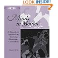 Minds in Motion: A Kinesthetic Approach to Teaching Elementary Curriculum (Teacher to Teacher Series.)