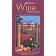 A Guide to Touring the Wine Regions of Western Australia by Duncan Gardner