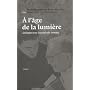 A l'�ge de la lumi�re : Dialogues avec la pens�e d&hellip de Marie-Dominique Philippe