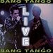 Bang Tango-Live