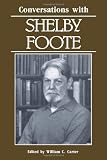 Conversations With Shelby Foote (0878053867) by Foote, Shelby