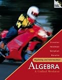 Beginning and Intermediate Algebra: A Unified Worktext