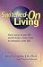Switched-On Living: Easy Ways to Use the Mind-Body Connection to Energize Your Life