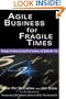 Agile Business for Fragile Times : Strategies for Enhancing Competitive Resiliency and Stakeholder Trust