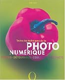 Toutes les techniques de la photo num�rique