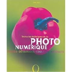 Toutes les techniques de la photo num�rique
