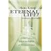 Eternal Life?: Life After Death as a Medical, Philosophical, and Theological Problem