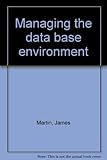 Managing the data base environment