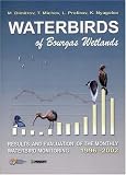 Waterbirds of Bourgas Wetlands: Results & Evaluation of the Monthly Waterbird Monitoring 1996-2002 (Pensoft Series Faunistica)