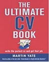 Ultimate Series: The Ultimate CV Book: Write the Perfect CV and Get that Job: 4