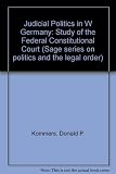 Judicial politics in West Germany : a study of the Federal Constitutional Court
