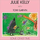 Some Other Time by Julie Kelly and Tom Garvin