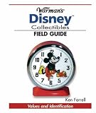 Warman s Disney Collectibles Field Guide: Values And Identification (Warmans Disney Collectibles Field Guide)