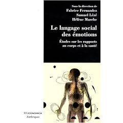 Le langage social des �motions. Etudes sur les rapports au corps et � la sant�