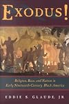 Exodus!: Religion, Race, and Nation in Early Nineteenth-Century Black America