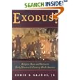 Exodus!: Religion, Race, and Nation in Early Nineteenth-Century Black America by Eddie S. Glaude
