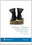 Strategy in austerity : the security and defence of the United Kingdom