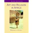 Art and Religion in Africa (Religion and the Arts Series)