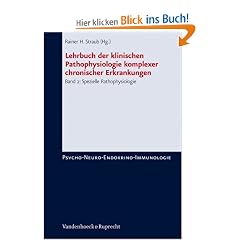 Lehrbuch der klinischen Pathophysiologie komplexer chronischer Erkrankungen: Lehrbuch der klinischen Pathophysiologie komplexer chronischer ... Bd 2 (Psycho-Neuro-Endokrino-Immunologie)