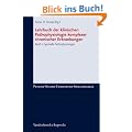 Lehrbuch der klinischen Pathophysiologie komplexer chronischer Erkrankungen: Lehrbuch der klinischen Pathophysiologie komplexer chronischer ... Bd 2 (Psycho-Neuro-Endokrino-Immunologie)