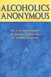 Alcoholics Anonymous: The Story of How Many Thousands of Men and Women Have Recovered from Alcoholism