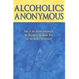 Alcoholics Anonymous: The Story of How Many Thousands of Men and Women Have Recovered from Alcoholism