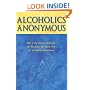 Alcoholics Anonymous: The Story of How Many Thousands of Men and Women Have Recovered from Alcoholism