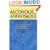 Alcoholics Anonymous: The Story of How Many Thousands of Men and Women Have Recovered from Alcoholism
