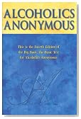 Alcoholics Anonymous: The Story of How Many Thousands of Men and Women Have Recovered from Alcoholism