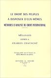 Revue Editions A. Pedone  / Le droit des peuples à disposer d'eux-mêmes. Méthodes d'analyse du droit international