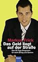 Das Geld liegt auf der Straße