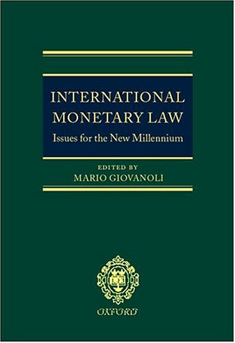 International Monetary Law: Issues for the New Millennium