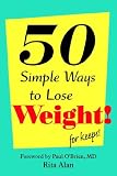 50 Simple Ways to Lose Weight: for keeps!!