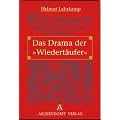 Das Drama der "Wiedert�ufer"