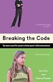 Breaking the Code : Two Teens Reveal The Secrets To Better Parent-Child Communication