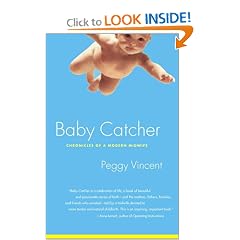 Baby Catcher: Chronicles of a Modern Midwife