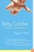 Baby Catcher: Chronicles of a Modern Midwife