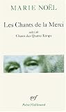 Les Chants de la Merci, suivi de Chants de Quatre-Temps