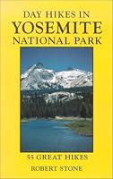 Day Hikes in Yosemite National Park, 2nd: 55 Great Hikes