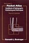 Bontrager's Pocket Atlas-Handbook of Radiographic Positioning and Techniques, 4th Edition