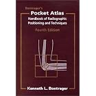Bontrager's Pocket Atlas-Handbook of Radiographic Positioning and Techniques, 4th Edition by Kenneth L. Bontrager
