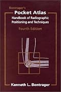 Bontrager's Pocket Atlas-Handbook of Radiographic Positioning and Techniques, 4th Edition