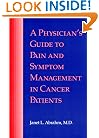 A Physician's Guide to Pain and Symptom Management in Cancer Patients