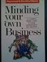 Minding Your Own Business: A Common Sense Guide to Home Management and Industry