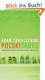 Polski Tango: Eine Reise durch Deutschland und Polen