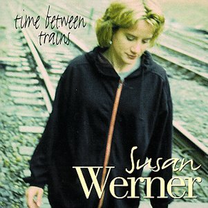Susan Werner - Time Between Trains - Zortam Music